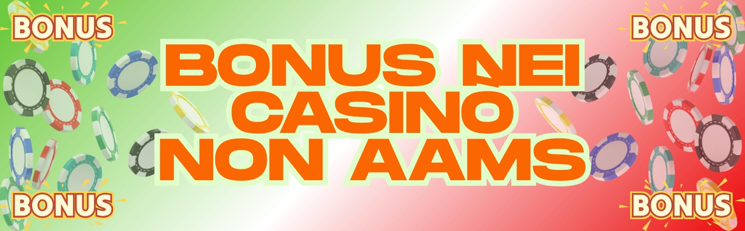 Bonus nei casino non AAMS